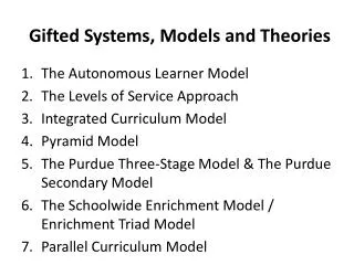 Gifted Systems, Models and Theories