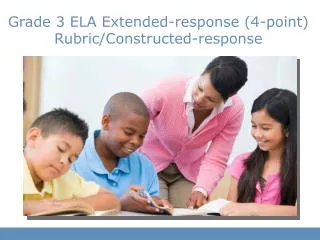 Grade 3 ELA Extended-response (4-point) Rubric/Constructed-response