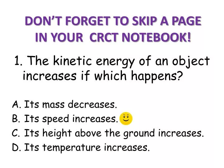 1 the kinetic energy of an object increases if which happens