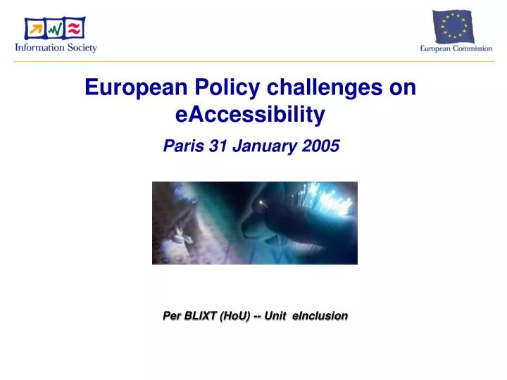 european policy challenges on eaccessibility paris 31 january 2005