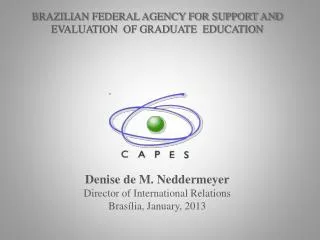 BRAZILIAN FEDERAL AGENCY FOR SUPPORT AND EVALUATION OF GRADUATE EDUCATION