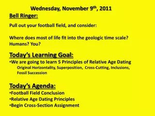 Wednesday, November 9 th , 2011 Bell Ringer: Pull out your football field, and consider: