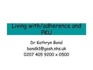 Living with/adherence and PKU