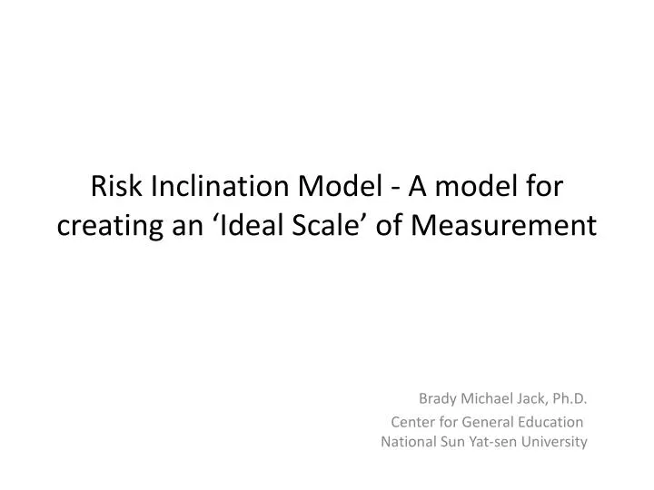 risk inclination model a model for creating an ideal scale of measurement