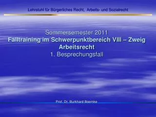 sommersemester 2011 falltraining im schwerpunktbereich viii zweig arbeitsrecht 1 besprechungsfall