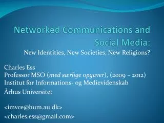 Networked Communications and Social Media: