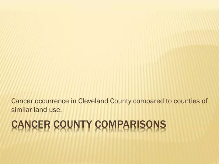 cancer occurrence in cleveland county compared to counties of similar land use