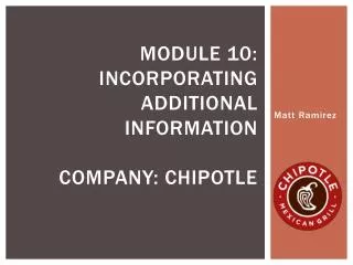 Module 10: incorporating additional information Company: chipotle