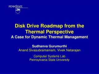 Disk Drive Roadmap from the Thermal Perspective A Case for Dynamic Thermal Management