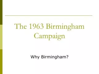 The 1963 Birmingham Campaign