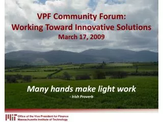 VPF Community Forum: Working Toward Innovative Solutions March 17, 2009