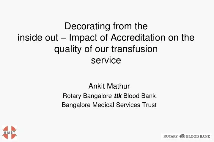 decorating from the inside out impact of accreditation on the quality of our transfusion service