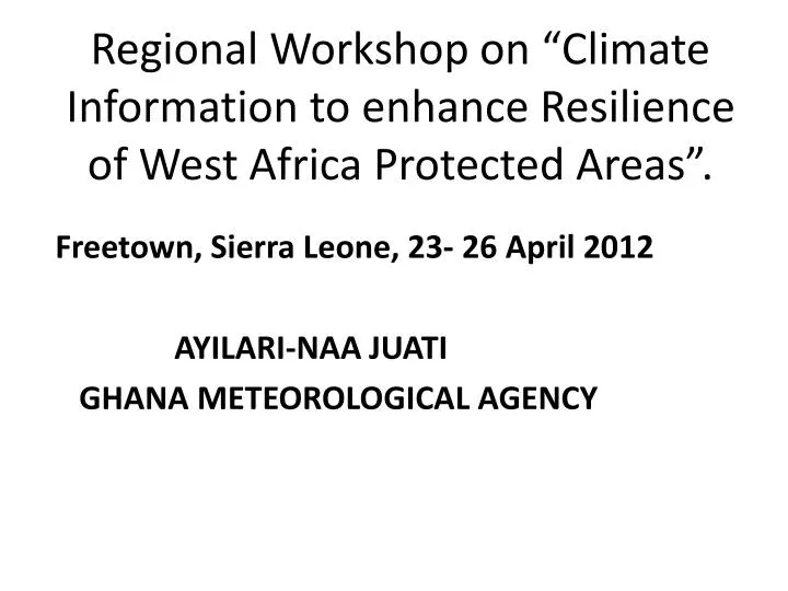 regional workshop on climate information to enhance resilience of west africa protected areas