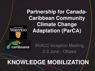 Partnership for Canada-Caribbean Community Climate Change Adaptation (ParCA)