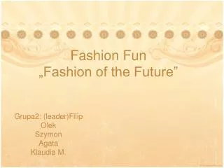Fashion Fun „Fashion of the Future”