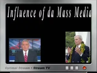 Influence of da Mass Media