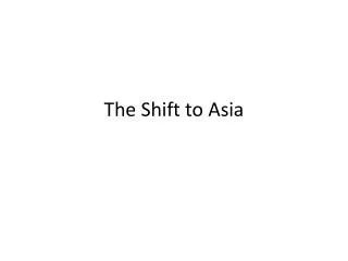 The Shift to Asia