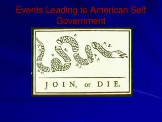 Events Leading to American Self Government