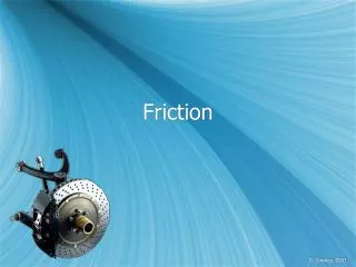 friction