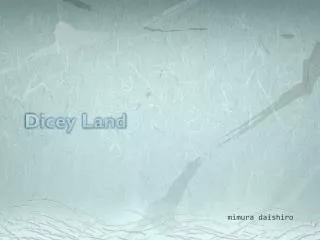 Dicey Land