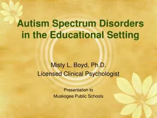 Autism Spectrum Disorders in the Educational Setting