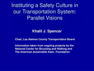 Instituting a Safety Culture in our Transportation System: Parallel Visions