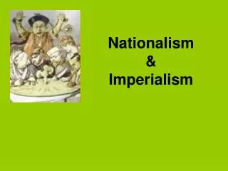 Nationalism &amp; Imperialism