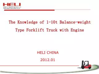 The Knowledge of 1-10t Balance-weight Type Forklift Truck with Engine
