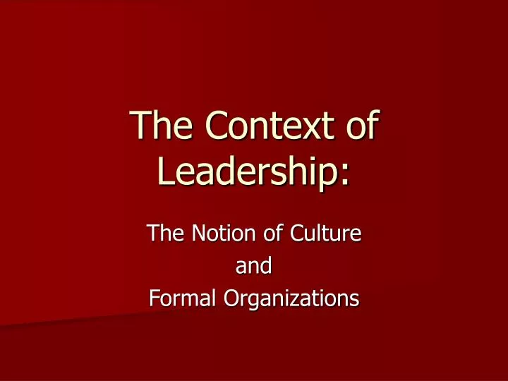 the context of leadership