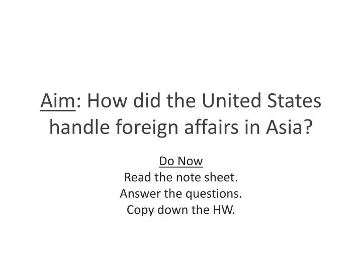aim how did the united states handle foreign affairs in asia