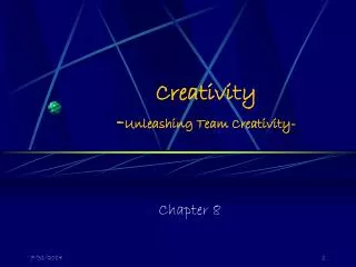Creativity - Unleashing Team Creativity-
