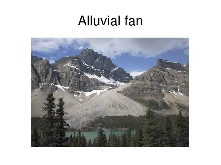 alluvial fan