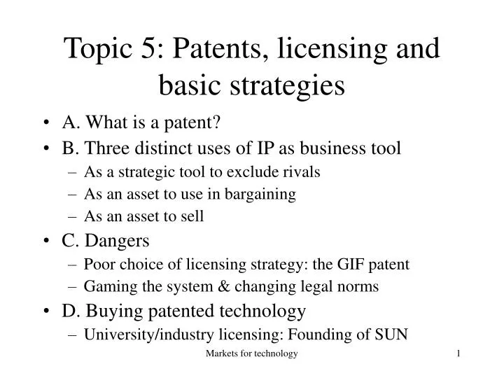 topic 5 patents licensing and basic strategies