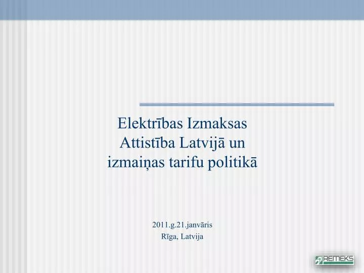 elektr bas izmaksas attist ba latvij un izmai as tarifu politik 2011 g 21 janv ris r ga latvija