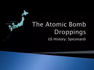 The Atomic Bomb Droppings