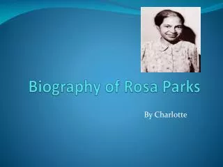 Biography of Rosa Parks