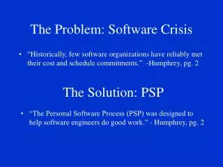 The Problem: Software Crisis