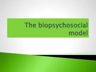 The biopsychosocial model