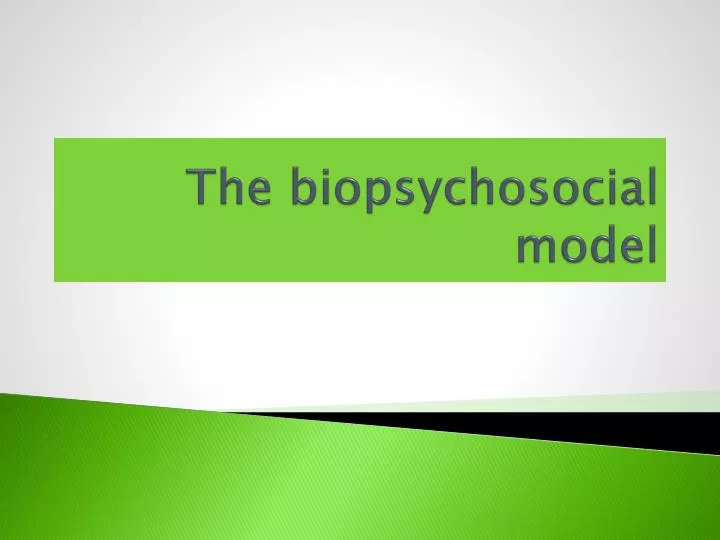 the biopsychosocial model