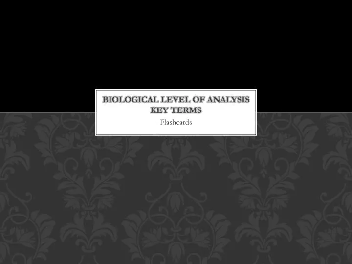 biological level of analysis key terms
