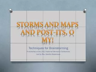 Storms and Maps and Post-Its, O My!
