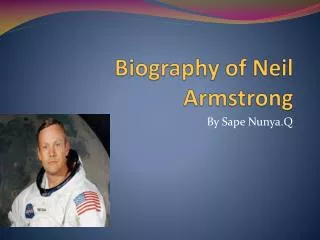 Biography of Neil Armstrong