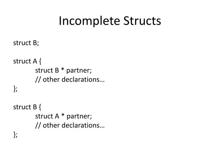 incomplete structs