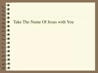 Take The Name Of Jesus with You