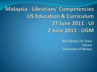 Nor Edzan Che Nasir Library University of Malaya