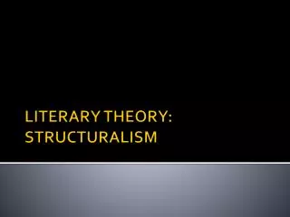 LITERARY THEORY: STRUCTURALISM