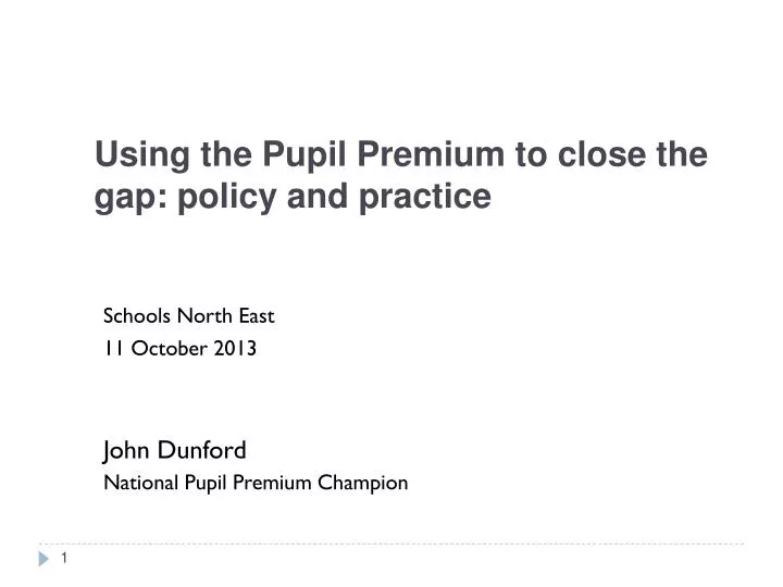 using the pupil premium to close the gap policy and practice