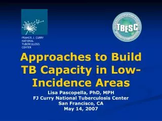 Approaches to Build TB Capacity in Low-Incidence Areas