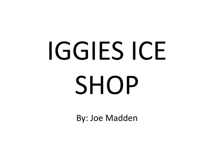 iggies ice shop