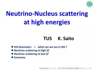 Neutrino-Nucleus scattering at high energies TUS K. Saito